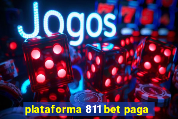 plataforma 811 bet paga